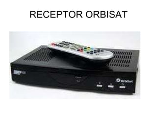 RECEPTOR ORBISAT 