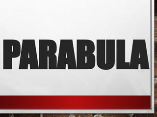Parabula.powerpointsa Filipino 9 Aralin 3.1 | PPTX