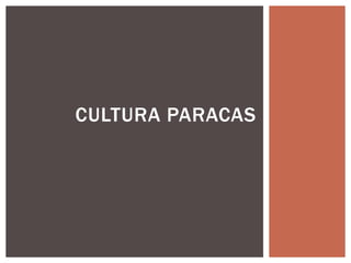 Cultura paracas 