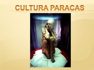 CULTURA PARACAS