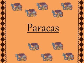 Paracas
 