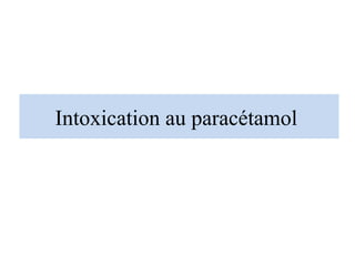 Intoxication au paracétamol
 