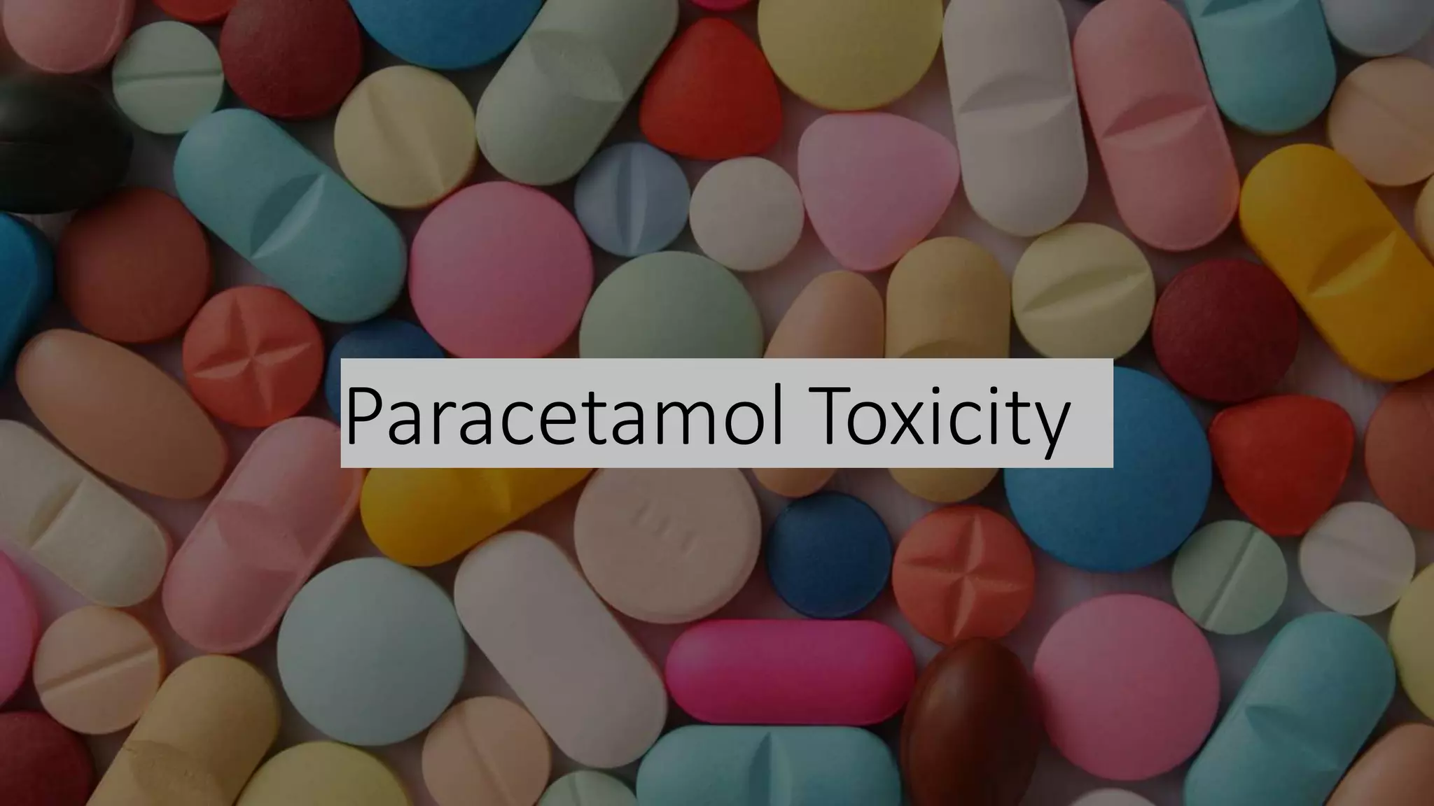 PARACETAMOL TOXICITY MECHANISM visual data 7