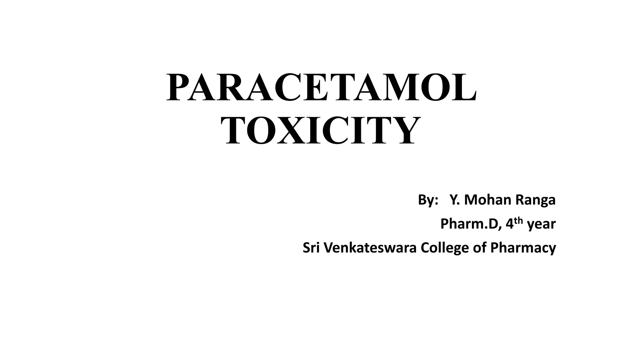 Paracetamol toxicity or Acetaminophen toxicity PPTX