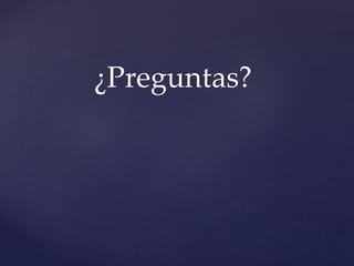 ¿Preguntas?
 