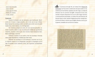 38 39
- pizca nuez moscada
- clavos de olor
- 1 taza jugo de limón
- hojitas de romero
- 3 cdas. azúcar
Preparación
	 Sazonar los bistecs con sal, pimienta y ajo machacado. Revol-
carlos en el huevo y luego pasarlos, uno a uno, por el pan rallado.
Dejar reposar las escalopas sobre una tabla para cortar carne durante
media hora, como mínimo, en el refrigerador.
	 Por mientras, preparar la salsa. En una cacerola pequeña, ca-
lentar el aceite y sofreír el ajo. A continuación añadir los ingredientes
restantes, revolver y hervir por unos minutos hasta incorporar bien.
Retirar del fuego y reservar.
	 Calentar el aceite en una sartén y freír las escalopas. Ponerlas
sobre papel absorbente a medida que estén listas.
	 Disponer las escalopas en una budinera y rociarlas con la sal-
sa. Dejarlas reposar en el refrigerador, para que se impregnen con el
jugo. Se pueden servir calientes o frías, por lo general, acompañadas
de arroz.
	 	 A comienzos del siglo XX, con motivo de las fiestas del
Centenario, fue frecuente la celebración de lujosos bailes en las
residencias de las familias capitalinas de alto rango. La moda de
entonces eran los servicios de buffet, compuestos de los más
variados manjares dispuestos de una vez sobre largos mesones
y suntuosamente presentados. Los platos fríos permanecían allí
durante toda la noche, desde la llegada del primer invitado has-
ta el fin de la fiesta, mientras que el buffet caliente se servía, por
lo general, alrededor de las dos de la mañana.
 