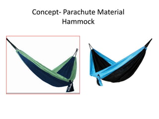 Concept- Parachute Material Hammock 