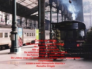 Como se vinga
«O portuense não gosta de Lisboa.
Não gosta da polícia.
Não gosta da autoridade.
Da autoridade vinga-se, desprezando-a.
Da Polícia vinga-se, resistindo-lhe.
De Lisboa vinga-se, recebendo os lisboetas com a mais amável
hospitalidade
e com a mais obsequiada bizarria.»
Ramalho Ortigão
 