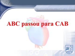 ABC passou para CAB
 