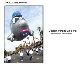 Custom Parade balloons | Next Generation Inflatables | PDF