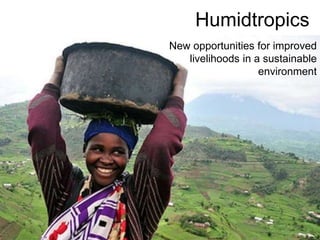 Humidtropics and participatory agricultural research