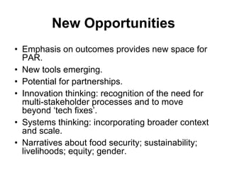 Participatory agricultural research in CGIAR: Challenges and opportunities 