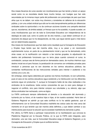 Dos meses llevamos de curso escolar con movilizaciones que han tenido y tienen un apoyo
social como no se recordaba desde ...