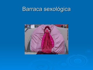 Barraca sexológica 