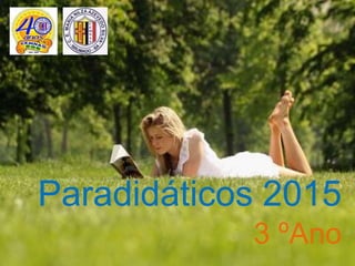 Paradidáticos 2015
3 ºAno
 