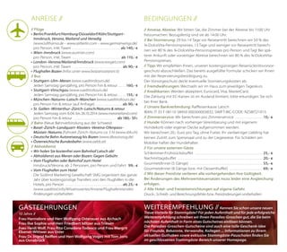 Anreise //

Bedingungen //

// Flüge
• 	Berlin/Frankfurt/Hamburg/Düsseldorf/Köln/Stuttgart–
Innsbruck, Verona, Mailand und Venedig
	 (www.lufthansa.de – www.airberlin.com – www.germanwings.de)
	 pro Person, inkl. Taxen . . . . . . . . . . . . . . . . . . . . . . . . . . . . . . ab 140,- €
• 	Wien–Innsbruck (www.austrian.com)
	 pro Person, inkl. Taxen . . . . . . . . . . . . . . . . . . . . . . . . . . . . .  ab 110,- €
• 	London–Verona/Mailand/Innsbruck (www.easyjet.com)
	 pro Person, inkl. Taxen . . . . . . . . . . . . . . . . . . . . . . . . . . . . . . . ab 90,- €
• 	Flughafen Bozen (Infos unter www.bolzanoairport.it)
// Bus
• 	Stuttgart–Ulm–Meran (www.suedtiroltours.de)
	 Jeden Samstag ganzjährig, pro Person hin & retour. . . . . . 160,- €
• 	Stuttgart–Vinschgau (www.suedtiroltours.de)
	 Jeden Samstag ganzjährig, pro Person hin & retour. . . . . . 155,- €
• 	München–Naturns–Latsch–München (www.suedtiroltours.de)
	 pro Person hin & retour (auf Anfrage) . . . . . . . . . . . . . . . . . . ab 90,- €
• 	St. Gallen–Winterthur–Zürich–Latsch/Naturns & retour
	 Jeden Samstag vom 6.04. bis 26.10.2014 (www.meranerland.com)
	 pro Person hin & retour . . . . . . . . . . . . . . . . . . . . . . . . . . . . ab 180,- SFr.
// Bahn (Neue Bahnverbindung aus der Schweiz)
• 	Basel–Zürich–Landquart–Klosters–Vereina-Ofenpass–
Müstair–Naturns (Fahrzeit Zürich–Naturns ca. 5 h) (www.sbb.ch)
• 	Deutsche Bahn Autoreisezug bis Bozen (www.dbautozug.de)
• 	Österreichische Bundesbahn (www.oebb.at)
// Abholdienst
• 	Wir holen Sie kostenfrei vom Bahnhof Latsch ab!
• 	Abholdienst aus Meran oder Bozen: Gegen Gebühr
• 	Vom Flughafen oder Bahnhof zum Hotel
	 Innsbruck/Verona: ab 2 Personen, pro Person und Fahrt . 99,- €
• 	Vom Flughafen zum Hotel
	 Die Südtirol Marketing Gesellschaft SMG organisiert das ganze
Jahr über kostengünstige Transfers von den Flughäfen in die
Hotels, pro Person . . . . . . . . . . . . . . . . . . . . . . . . . . . . . . . . . . . .  ab 25,- €
	 (www.suedtirol.info/Wissenswertes/Anreise/Flughafentransfer)
	 Änderungen vorbehalten

// Anreise, Abreise: Wir bitten Sie, die Zimmer bei der Abreise bis 11:00 Uhr
freizumachen. Bezugsfertig sind sie ab 14:00 Uhr.
// Bei Stornierung: 29 bis 14 Tage vor Reiseantritt berechnen wir 50 % des
¾-DolceVita-Pensionspreises, 13 Tage und weniger vor Reiseantritt berechnen wir 80 % des ¾-DolceVita-Pensionspreises pro Person und Tag! Bei späterer Ankunft oder vorzeitiger Abreise berechnen wir 80 % des ¾-DolceVitaPensionspreises.
// Tipp: Wir empfehlen Ihnen, unseren kostengünstigen Reiserücktrittsvorsorgeschutz abzuschließen. Das bereits ausgefüllte Formular schicken wir Ihnen
mit der Reservierungsbestätigung zu.
Der Vorsorgeschutz deckt eventuelle Stornierungskosten ab.
// Fremdwährungen: Wechseln wir im Haus zum jeweiligen Tageskurs.
// Kreditkarten: Werden akzeptiert: Eurocard, Visa, MasterCard.
Die Zahlung mit EC-Karten ist im Ausland limitiert, bitte erkundigen Sie sich
bei Ihrer Bank.
// Unsere Bankverbindung: Raiffeisenkasse Latsch
IBAN: IT 33 F 08110 58450 000300003832, SWIFT-BIC-CODE: RZSBIT21015
// Zimmerservice: Wir berechnen pro Zimmerservice . . . . . . . . . . . . . . . . . .  10,- €
// Hunde: Können nach vorheriger Vereinbarung und mit eigenem
Hundekorb oder eigener Decke aufgenommen werden.
Wir berechnen 20,- Euro pro Tag, ohne Futter. Ihr vierbeiniger Liebling hat
keinen Zutritt zum Speisesaal und zu der Liegewiese. Für Schäden am
Mobiliar haftet der Hundehalter.
// Für unsere externen Gäste
Schlemmer-Frühstücksbuffet . . . . . . . . . . . . . . . . . . . . . . . . . . . . . . . . . . . . . . . . . . . . .  25,- €
Nachmittagsbuffet . . . . . . . . . . . . . . . . . . . . . . . . . . . . . . . . . . . . . . . . . . . . . . . . . . . . . . . .  20,- €
Gourmetdinner (5 Gänge) . . . . . . . . . . . . . . . . . . . . . . . . . . . . . . . . . . . . . . . . . . . . . . . .  55,- €
Gourmetdinner (8 Gänge bzw. mit Dessertbuffet) . . . . . . . . . . . . . . . . . . . . . .  69,- €
// Mit dieser Preisliste verlieren alle vorhergehenden ihre Gültigkeit.
Bei Änderungen des Mehrwertsteuersatzes muss leider eine Angleichung
erfolgen.
// Alle Hotel- und Freizeiteinrichtungen auf eigene Gefahr.
Druck-, Schreib- und Berechnungsfehler bzw. Preisänderungen vorbehalten

GästeehrungEN
10 Jahre //
Frau Hannelore und Herr Wolfgang Osterauer aus Aichach
Frau Ilse Sophie und Herr Friedbert Islitzer aus Triesen
Frau Heidi Wolf, Frau Rita Conedera-Todesco und Frau Margrit
Elsener-Wittwer aus Uster
Frau Dr. Ingrid Reiffen und Herr Wolfgang Voges mit Tom Joris
aus Osnabrück

Weiterempfehlung //

Kennen Sie schon unsere neuen
Treue-Vorteile für Stammgäste? Für jeden Aufenthalt und für jede erfolgreiche
Weiterempfehlung schreiben wir Ihnen Paradies-Groschen gut, die Sie beim
nächsten Aufenthalt in Form eines Gutscheines einlösen können.
Die Paradies-Groschen-Gutscheine sind auch eine tolle Geschenk-Idee
für Freunde, Bekannte, Verwandte, Kollegen ... Informationen zu Ihrem
aktuellen Guthaben sowie exklusive Stammgäste-Pauschalen finden Sie
im geschlossenen Stammgäste-Bereich unserer Homepage.

 