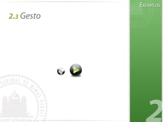 2.3 Gesto
 