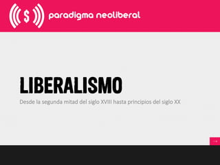 LIBERALISMO
Desde  la  segunda  mitad  del  siglo  XVIII  hasta  principios  del  siglo  XX
 