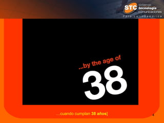 … cuando cumplan  38 años ] 