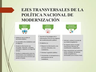 EJES TRANSVERSALES DE LA
POLÍTICA NACIONAL DE
MODERNIZACIÓN
 