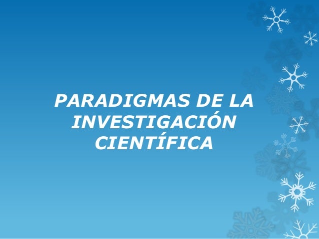 Paradigmas de la investigación científica