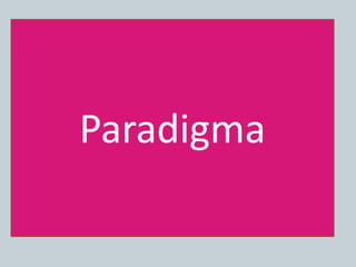 Paradigma
 