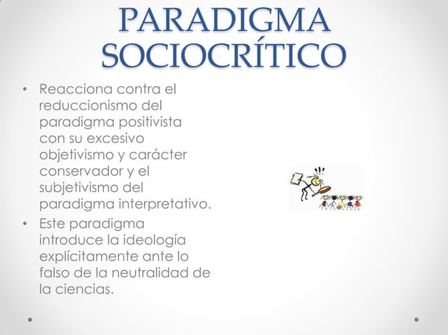 Paradigmas Interpretativo Y Sociocrítico