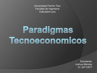 Universidad Fermín Toro
 Facultad de Ingeniería
    Cabudare-Lara




                              Estudiante:
                          Joshua Méndez
                            CI: 24712677
 
