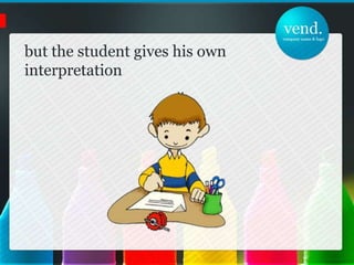 but the student gives his own interpretation
