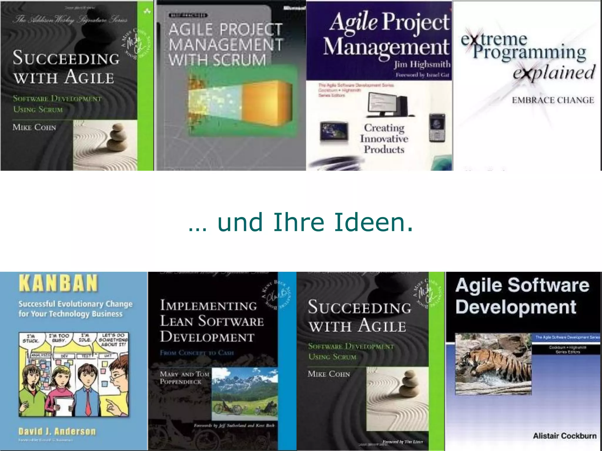 … und Ihre Ideen.




                    17
 