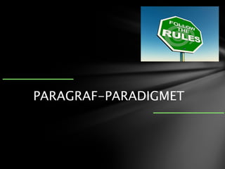 PARAGRAF-PARADIGMET
 