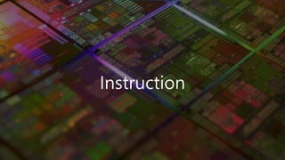 Instruction
 