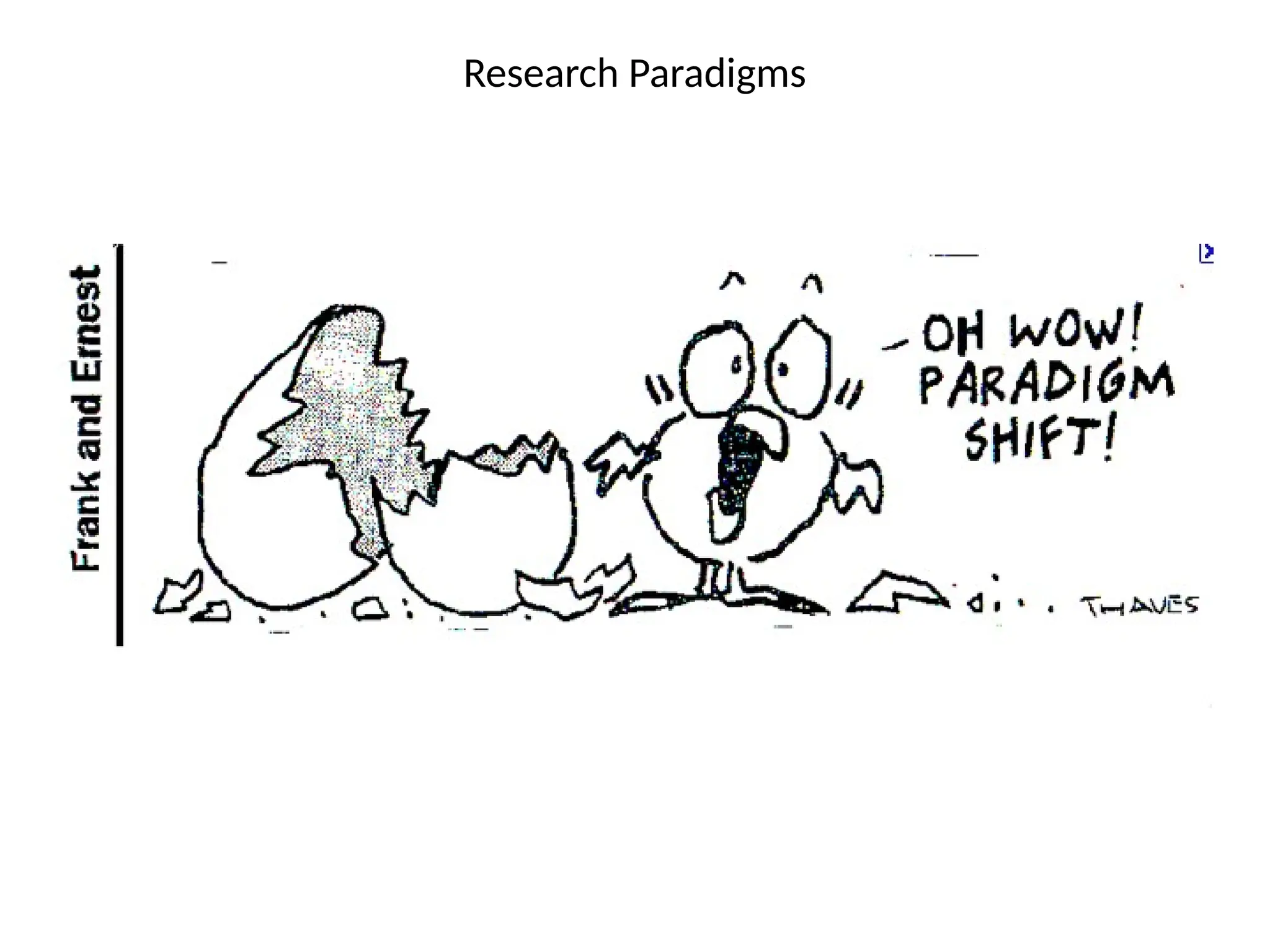 Research Paradigms
 