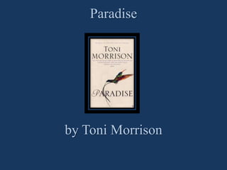 Paradise




by Toni Morrison
 