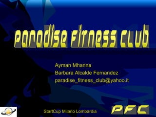 Ayman Mhanna Barbara Alcalde Fernandez [email_address] 