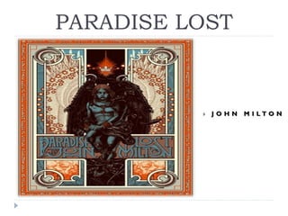 PARADISE LOST



JOHN

M I LTO N

 
