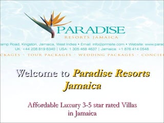 Welcome to  Paradise Resorts Jamaica Affordable Luxury 3-5 star rated Villas in Jamaica 
