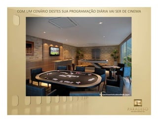 COM UM CENÁRIO DESTES SUA PROGRAMAÇÃO DIÁRIA VAI SER DE CINEMA




                                         Perspectivaartísticadosalãode jogos
 