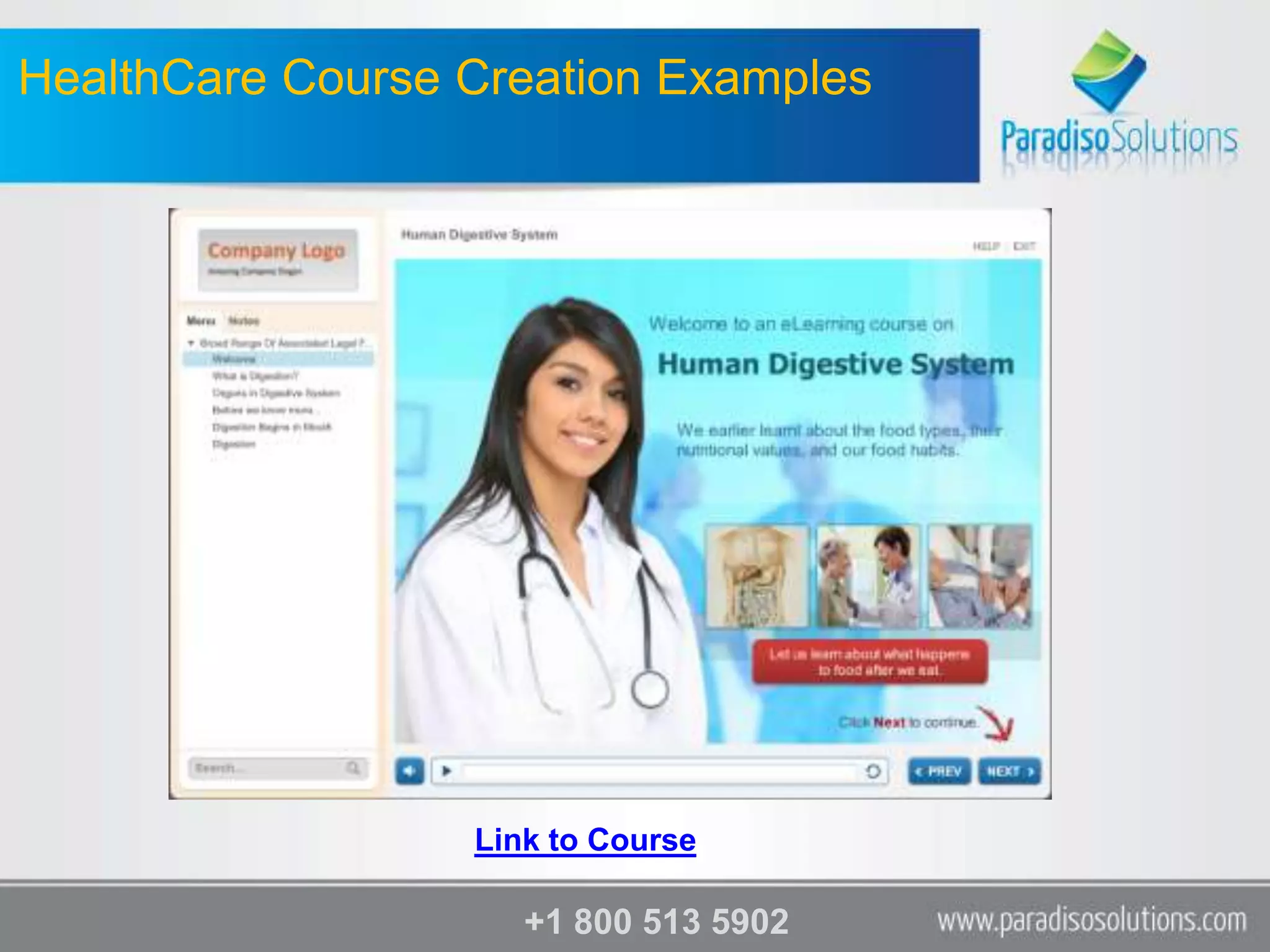 HealthCare Course Creation Examples




                  Link to Course

                     +1 800 513 5902
 