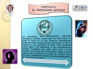 CAPÍTULO II
EL PARADIGMA ANTIGUO
 