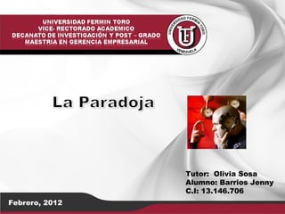 Febrero, 2012 Tutor:  Olivia Sosa Alumno: Barrios Jenny C.I: 13.146.706  