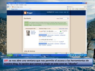 10º: se nos abre una ventana que nos permite el acceso a las herramientas de nuestro blog, la opción que vamos a elegir en este caso es  “diseño” 