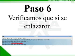 Paso 6Verificamos que si se enlazaron