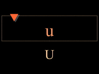 u
U
 
