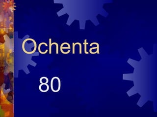 Ochenta
 80
 