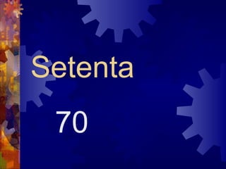 Setenta
 70
 