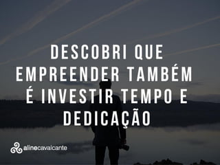 Para empreender não existe idade