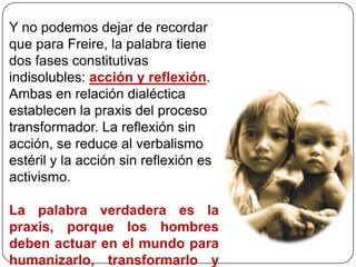 Educación Bancaria: el saber como un depósitoEn la concepción bancaria, el sujeto de la educación es el educador el cual conduce al educando en la memorización mecánica de los contenidos. 