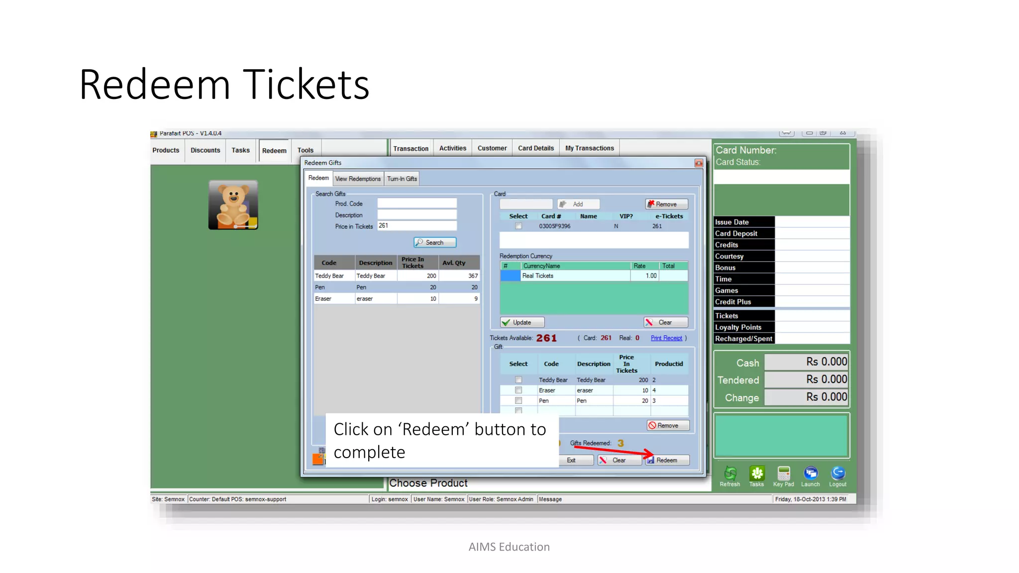 Click on ‘Redeem’ button to
complete
Redeem Tickets
AIMS Education
 