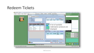 A list of available
redemption products are
displayed
Redeem Tickets
AIMS Education
 
